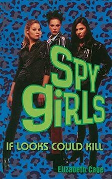 portada If Looks Could Kill: 6 (Spy Girls) (en Inglés)