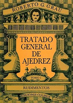 portada Tratado General de Ajedrez Tomo 1