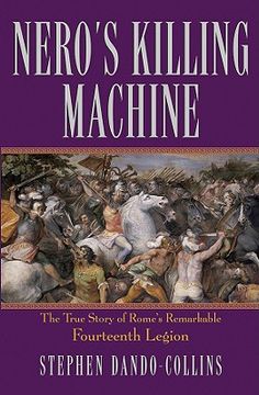 portada nero's killing machine: the true story of rome's remarkable fourteenth legion (en Inglés)