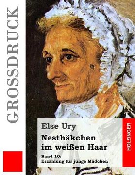 portada Nesthäkchen im weißen Haar (Großdruck) (in German)