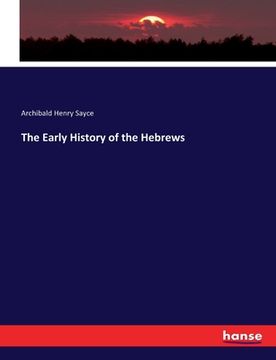 portada The Early History of the Hebrews (en Inglés)