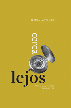 portada Cerca, Lejos: Antología Personal (1986 - 2013) (in Spanish)