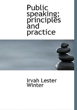 portada public speaking; principles and practice