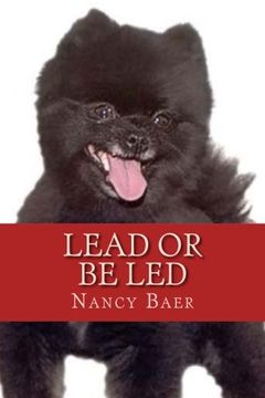portada Lead or be Led: Improve your realationship wtih your pet