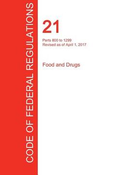 portada CFR 21, Parts 800 to 1299, Food and Drugs, April 01, 2017 (Volume 8 of 9) (en Inglés)