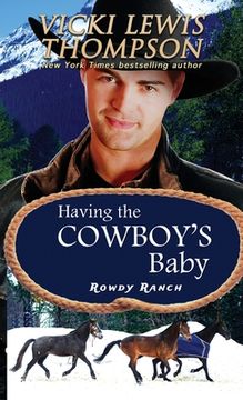 portada Having the Cowboy'S Baby (Rowdy Ranch) 