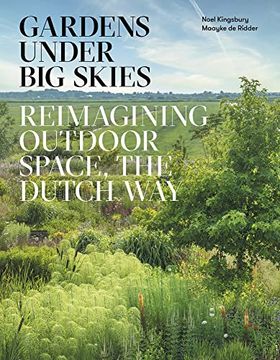 portada Gardens Under big Skies: Reimagining Outdoor Space, the Dutch way (in English)