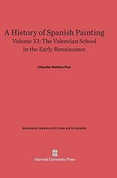 portada A History of Spanish Painting, Volume xi, the Valencian School in the Early Renaissance (Harvard-Radcliffe Fine Arts) (in English)