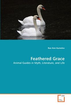 portada Feathered Grace: Animal Guides in Myth, Literature, and Life
