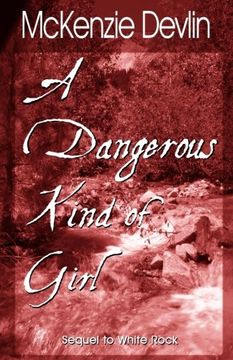 portada A Dangerous Kind of Girl (White Rock) (Volume 2)