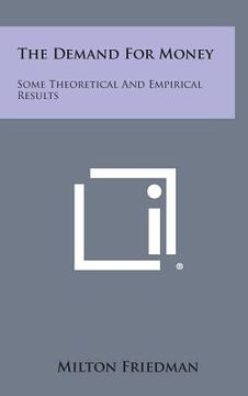 portada The Demand for Money: Some Theoretical and Empirical Results (en Inglés)