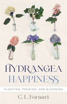 portada Hydrangea Happiness. Planting, Pruning, and Blooming