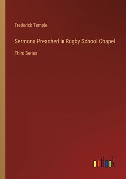 portada Sermons Preached in Rugby School Chapel: Third Series (en Inglés)