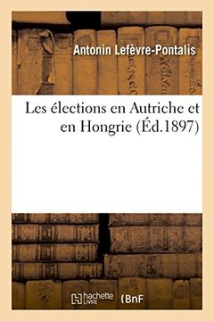 portada Les Elections En Autriche Et En Hongrie (Sciences Sociales) (French Edition)