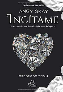 portada Incítame (Serie Solo por ti) (in Spanish)