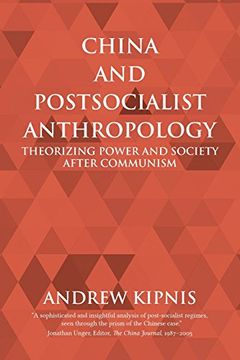 portada China and Postsocialist Anthropology: Theorizing Power and Society after Communism