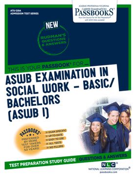 portada Aswb Examination in Social Work - Basic/Bachelors (Aswb/I) (Ats-129a): Passbooks Study Guide (in English)