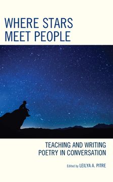 portada Where Stars Meet People: Teaching and Writing Poetry in Conversation (in English)