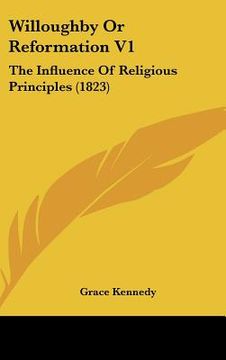 portada willoughby or reformation v1: the influence of religious principles (1823) (en Inglés)
