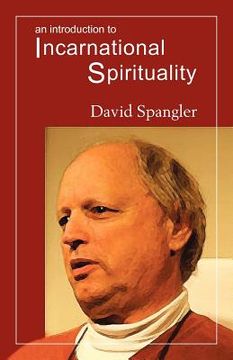 portada an introduction to incarnational spirituality (en Inglés)