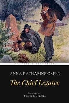 portada The Chief Legatee: Illustrated