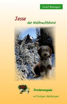portada Jesse der Weihnachtshund: mit farbigen Abbildungen (en Alemán)
