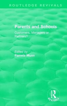 portada Parents and Schools (1993): Customers, Managers or Partners? (Routledge Revivals) (en Inglés)