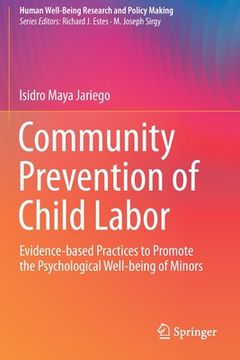 portada Community Prevention of Child Labor: Evidence-Based Practices to Promote the Psychological Well-Being of Minors (in English)