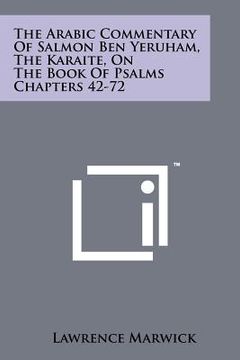 portada the arabic commentary of salmon ben yeruham, the karaite, on the book of psalms chapters 42-72 (en Inglés)