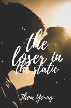 portada The Loser in the Static (en Inglés)