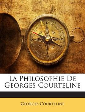 portada La Philosophie De Georges Courteline (en Francés)