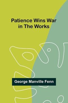 portada Patience Wins War in the Works (in English)