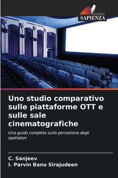 portada Uno studio comparativo sulle piattaforme OTT e sulle sale cinematografiche (in Italian)