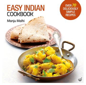 portada Easy Indian Cookbook: Over 70 Deliciously Simple Recipes (en Inglés)