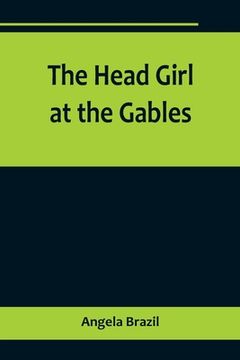portada The Head Girl at the Gables (in English)