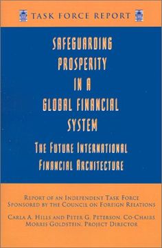 portada Safeguarding Prosperity in a Global Financial System: The Future International Financial Architecture (Council on Foreign Relations Task Force Report) (en Inglés)