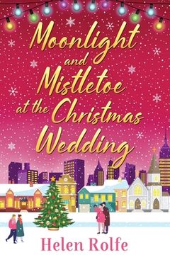 portada Moonlight and Mistletoe at the Christmas Wedding (en Inglés)