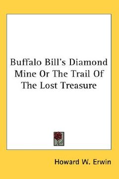 portada buffalo bill's diamond mine or the trail of the lost treasure