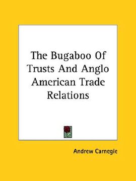 portada the bugaboo of trusts and anglo american trade relations (in English)