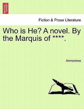 portada who is he? a novel. by the marquis of ****. (en Inglés)