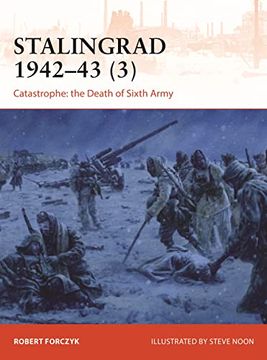 portada Stalingrad 1942-43: Catastrophe: The Death of Sixth Army (Campaign Series, 3) (en Inglés)
