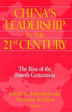 portada china's leadership in the twenty-first century: the rise of the fourth generation (en Inglés)