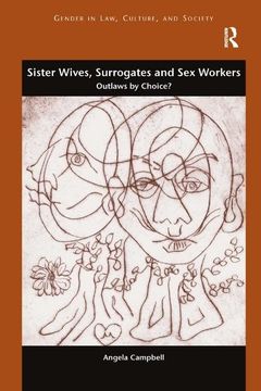portada Sister Wives, Surrogates and Sex Workers: Outlaws by Choice?