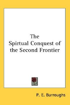 portada the spirtual conquest of the second frontier (in English)