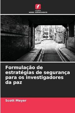 portada Formulação de Estratégias de Segurança Para os Investigadores da paz (en Portugués)
