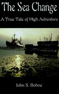 portada the sea change: a true tale of high adventure (en Inglés)