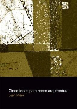portada Cinco Ideas Para Hacer Arquitectura