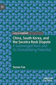portada China, South Korea, and the Socotra Rock Dispute: A Submerged Rock and its Destabilizing Potential (in English)