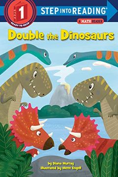 portada Double the Dinosaurs: A Math Reader (Step Into Reading, Step 1: A Math Reader)