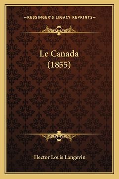 portada Le Canada (1855) (en Francés)